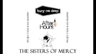 The Sisters of Mercy - Bury Me In The Afterhours (Bury Me Deep Vs. Afterhours)
