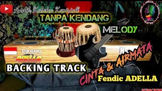 Download lagu 🔴CINTA & AIRMATA CAK FENDIK || BACKING TRACK TANPA KENDANG DAN MELODY mp3