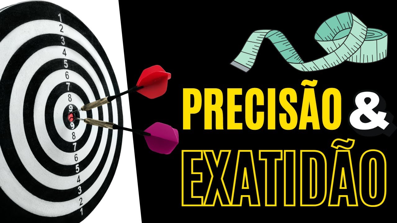Precisão e exatidão em medidas