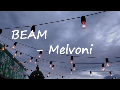 Melvoni & Dougie B – BEAM Lyrics