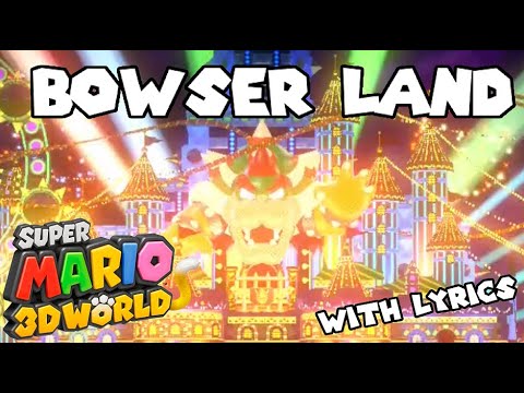 Super Mario 3D World | WORLD BOWSER: With LYRICS