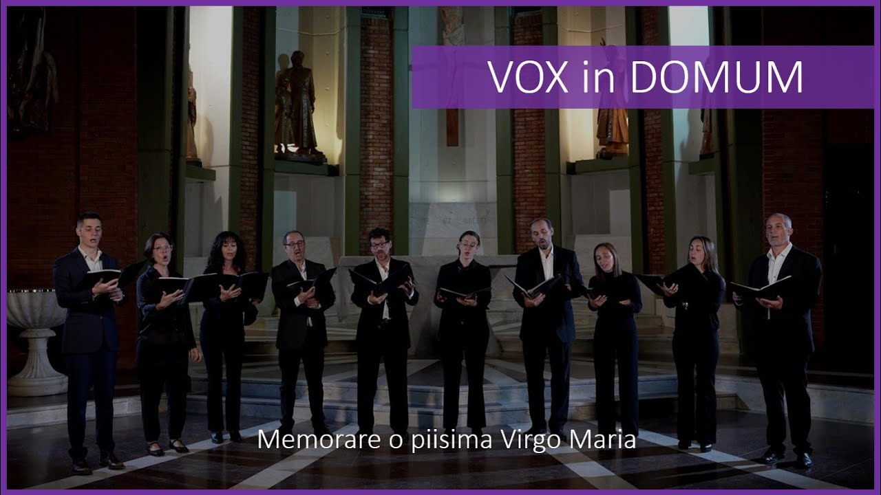 "MEMORARE, O PIISIMA VIRGO MARIA" (Esteban Tozzi) VOX in DOMUM