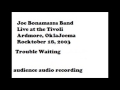 Joe Bonamassa Band, Trouble Waiting, 10-18-2003