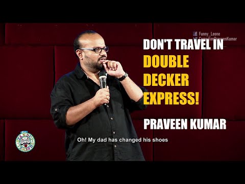 PRAVEEN KUMAR | Don't travel in Double Decker Express | STAND UP COMEDY ENGLISH