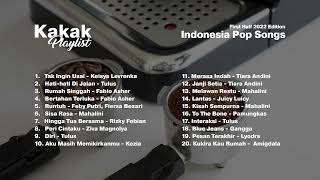 Download lagu Top Pop Indonesia 2022 Kakak Playlist....mp3