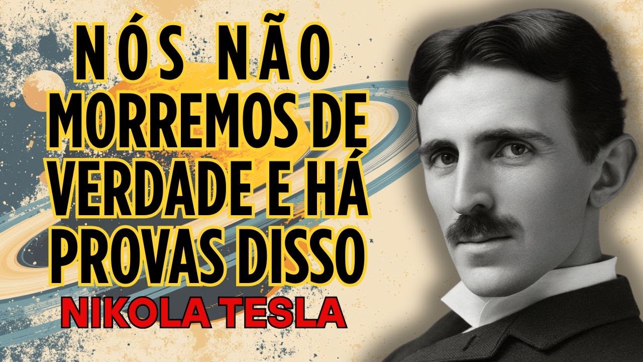 PROIBIDO POR 93 ANOS: 5 Provas Ocultas Sobre a Vida Após a Morte | Nikola Tesla