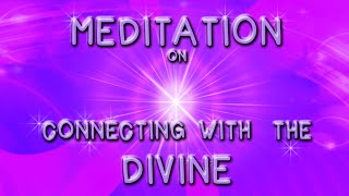 BRAHMA KUMARIS MEDITATION  on CONNECTING with the   DIVINE