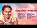 Best Of Waheeda Rehman Superhit Hindi Songs Collection Evergreen Golden Hindi Songs