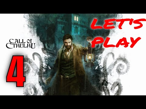 CALL OF CTHULHU GAMEPLAY | WALKTHROUGH | FULL GAME | PART 4 |  CHAPTER 4