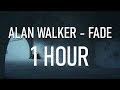 Alan Walker - Fade [1 Hour Version] 
