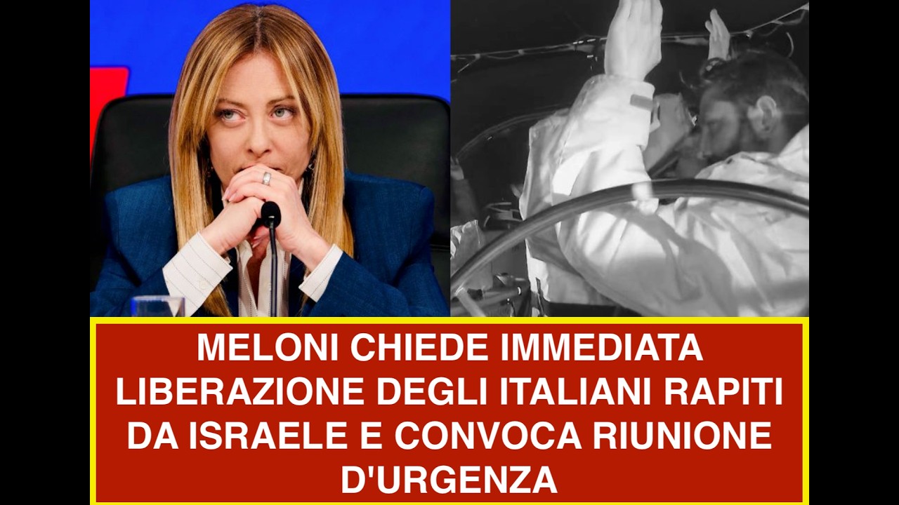 MELONI CHIEDE IMMEDIATA LIBERAZIONE DEGLI ITALIANI RAPITI DA ISRAELE E CONVOCA RIUNIONE D'URGENZA