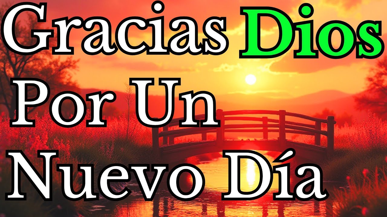 🍁 "Señor, Gracias por un Nuevo Día: Hoy Entrego Mi Vida" | Reflexión, Oración, Fé, Biblia .