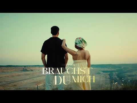 DELA - Brauchst du mich (Official Video)