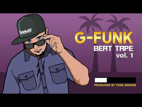 G-funk West Coast Instrumental Mix / Beat Tape Vol. 1 (prod. by Tune Seeker)