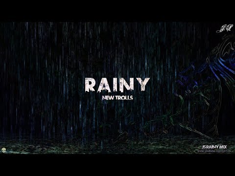 B612Js Rainy Mix 6 - New Trolls