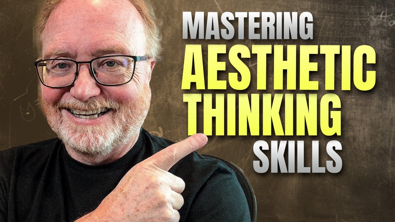 Mastering Aesthetic Thinking Skills