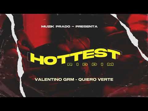 Quiero Verte - Valentino GRM | Hottest Riddim