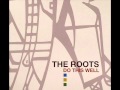 The Roots - The 'Notic (Feat. D'Angelo & Erykah Badu)