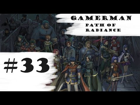 "Up A Creek..." | Let's Play: Fire Emblem: Path Of Radiance (Difficult) | Part #33