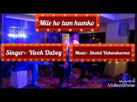 vivek dubey Mily Ho tum...