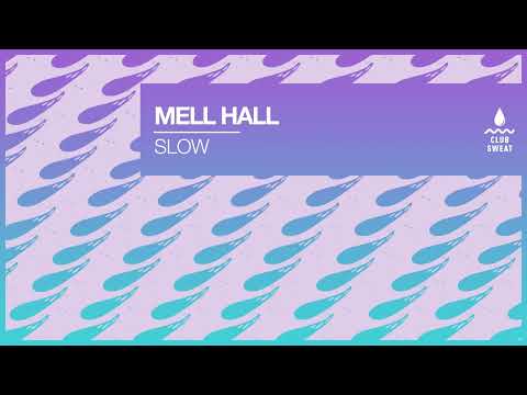 Mell Hall - Slow