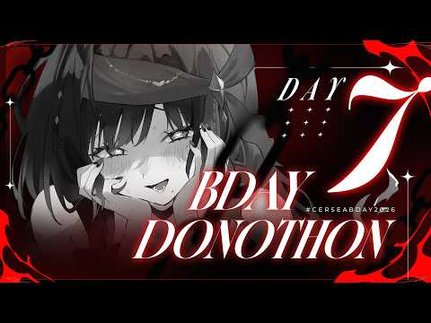 A WHOLE WEEK? GEE CHRISTMAS, A WHOLE WEEK AWAY! BDAY DONOTHON DAY 7【#CERSEABDAY2026】