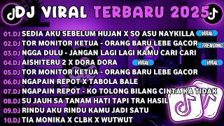Download lagu DJ TIKTOK TERBARU 2025🎵DJ SEDIA AKU SEBELUM HUJAN X SO ASU NAYKILLA🎵DJ TOR MONITOR mp3