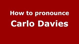 How to pronounce Carlo Davies