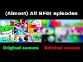 Reupload All BFDI Episodes Original Scenes VS Deleted Scenes In A Whole Year