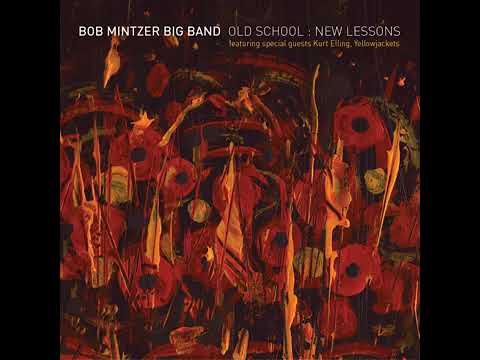 Bob Mintzer Big Band featuring Yellowjackets    Mofongo