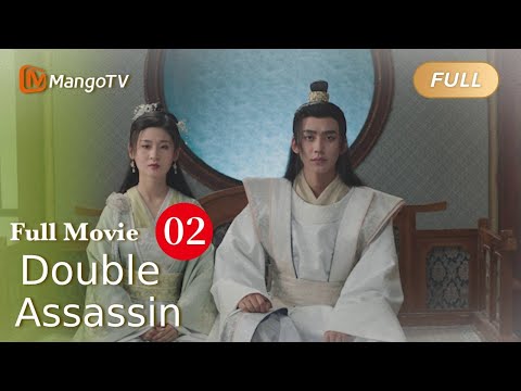 【ENG SUB】Full Movie P2 - Love of the assassin - Double Assassin  双身刺客  | MangoTV