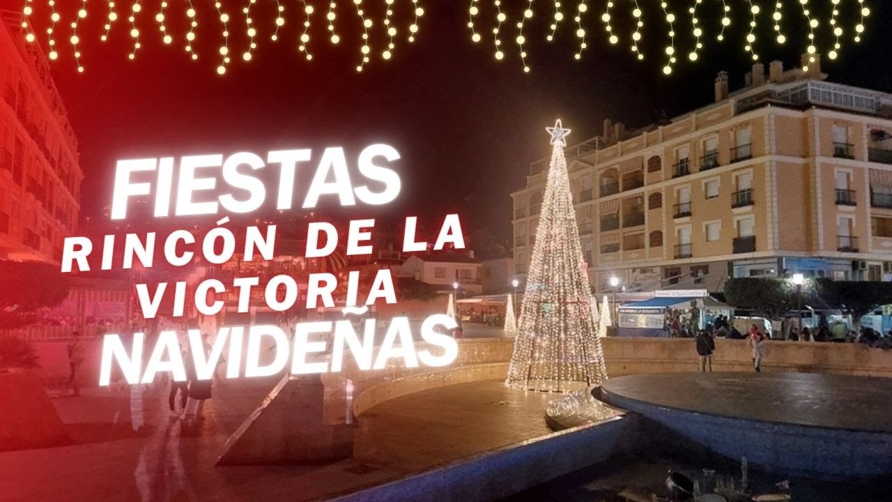 ASÍ ES LA NAVIDAD EN RINCÓN DE LA VICTORIA