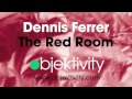 Dennis Ferrer - The Red Room (Kyle MF Hall ...