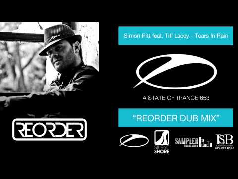 [ASOT653] Simon Pitt feat. Tiff Lacey -  Tears In Rain (ReOrder Dub Mix)