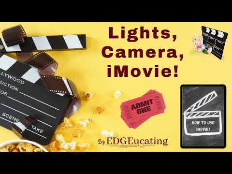 Lights, Camera, iMovie
