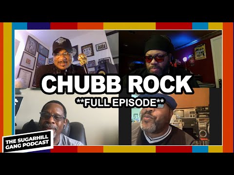 Hip Hop Legend Chubb Rock First Time Hearing Rappers Delight & More | The Sugarhill Gang Podcast