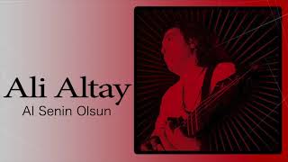 Ali Altay / Al Senin Olsun