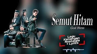 Download lagu God Bless - Semut Hitam | Lagu Kenangan Nostalgia   Lyrics mp3 Download lagu God Bless - Semut Hitam | Lagu Kenangan Nostalgia   Lyrics mp3