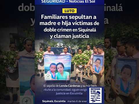 Familiares sepultan a madre e hija víctimas de doble crimen en Siquinalá y claman justicia
