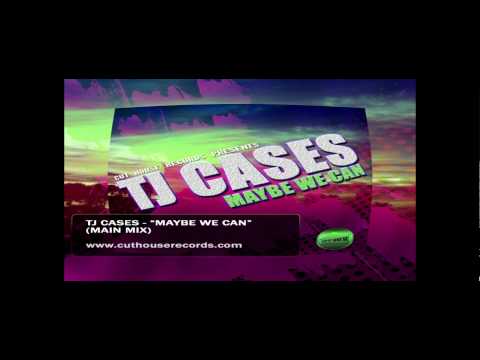 TJ Cases ft. Yvonne - Maybe We Can (Main Mix)