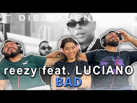 Reaktion auf reezy feat. LUCIANO - BAD | Die Ravennas