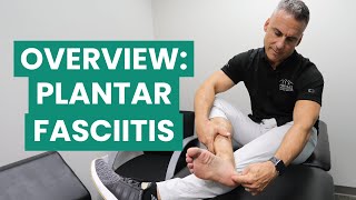 Plantar Fasciitis: Overview, Symptoms, Risk Factors and Treatment by a Physical Therapist
