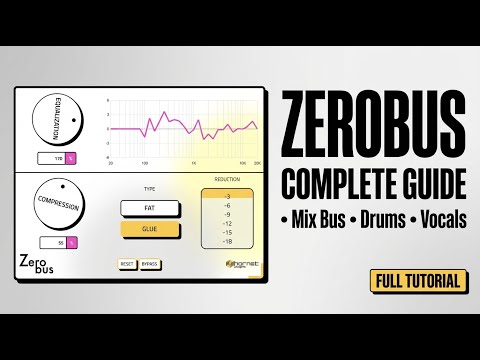 ZeroBus Complete Guide: AutoEQ + Compression for Mix Bus, Drums, Vocals & More