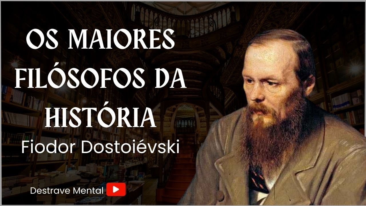 The greatest philosophers in history | Fiodor Dostoievski
