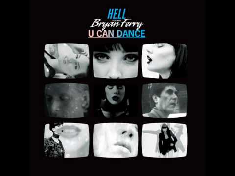 Hell feat. Bryan Ferry - U Can Dance (Simian Mobile Disco Remix)