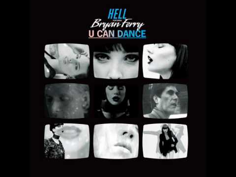 Hell feat. Bryan Ferry - U Can Dance (Simian Mobile Disco Remix)