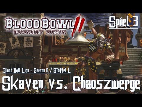 Bloodbowl 2 | Skaven vs. Chaoszwerge | Blood Bull Liga | Spiel 3