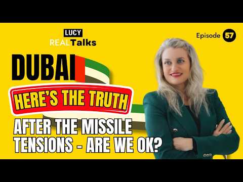Episode 57: Dubai Here's the Truth. After the missile tensions. Are we ok?