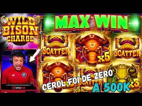 CEROL FOI DE ZERO REAIS  A R$500K NO WILD BISON CHARGE