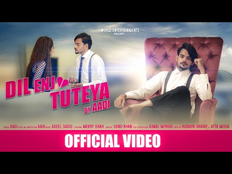 Dil Enj tuteya By Aadi Ft Marry Shah | Official Music Video | Latest Song 2020
